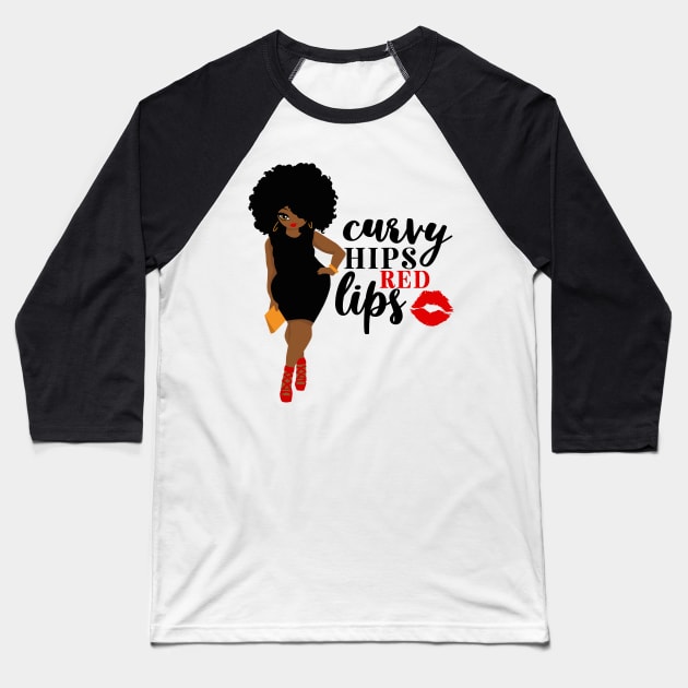 Curvy Hips Red Lips Baseball T-Shirt by Grown N Sexy Diva